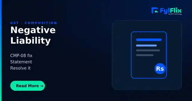 Resolve Negative Liability in GST Composition (CMP-08)