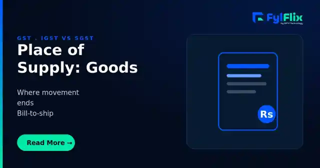 GST Place of Supply Rules for Goods Explained