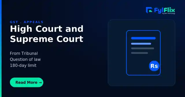 GST Appeals to High Court & Supreme Court Explained