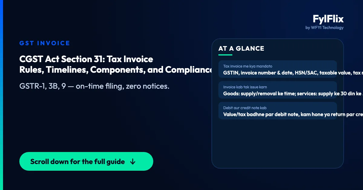 CGST Act Section 31: Tax Invoice Rules, Timelines, Components, and Compliance